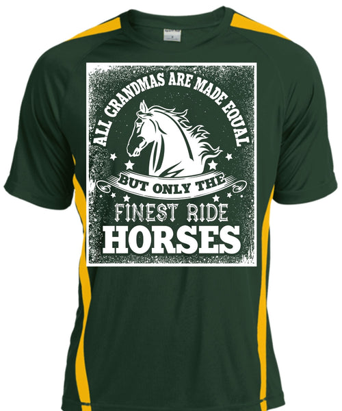 Finest Ride Horses T Shirt, All Grandmas Are Made Equal T Shirt, Cool Shirt