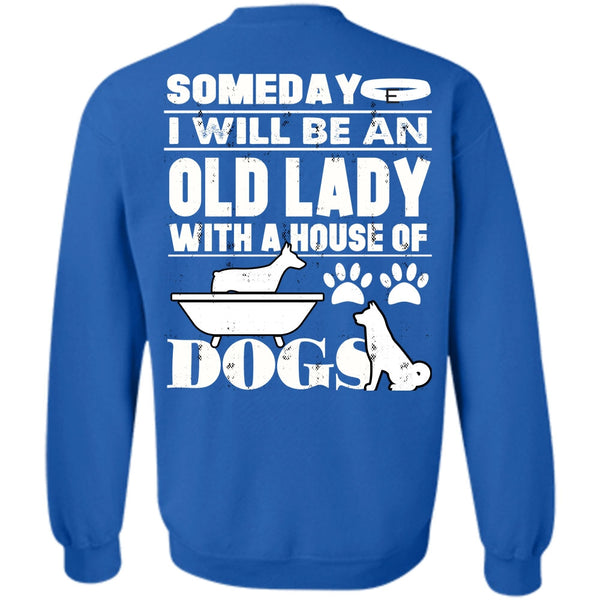 House Of Dogs T Shirt, I Love My Dog Sweatshirt