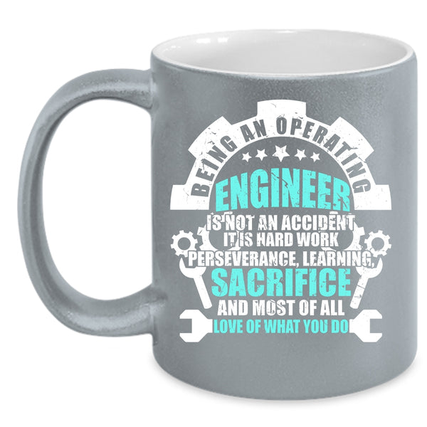 Being An Operating Engineer Coffee Mug, Best Gift For Engineers Coffee Cup