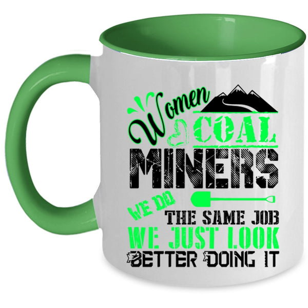 Cool Gift For Wife Coffee Mug, Women Coal Miners Accent Mug