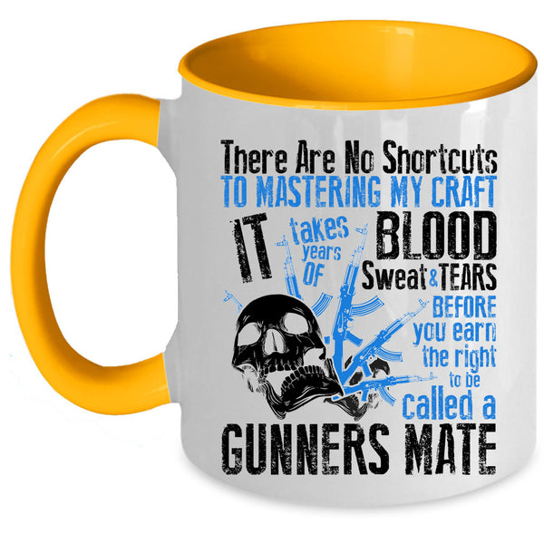 Cool Gift For Gunner Coffee Mug, To Be Called A Gunner Mate Accent Mug