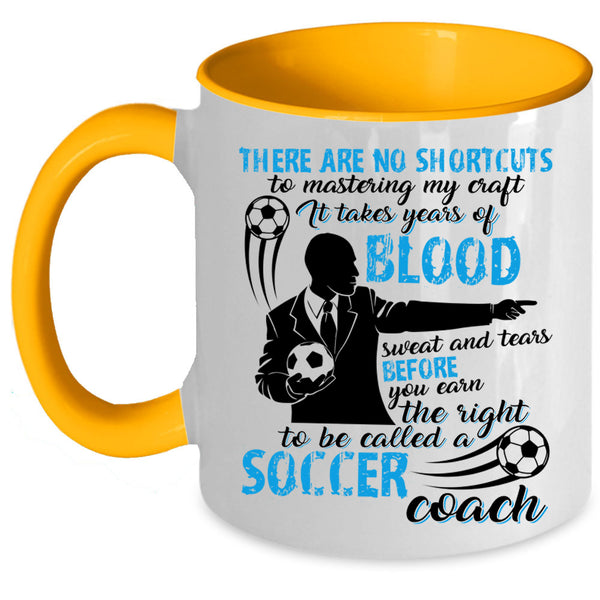 Funny Coach Coffee Mug, To Be Calles A Soccer Coach Accent Mug