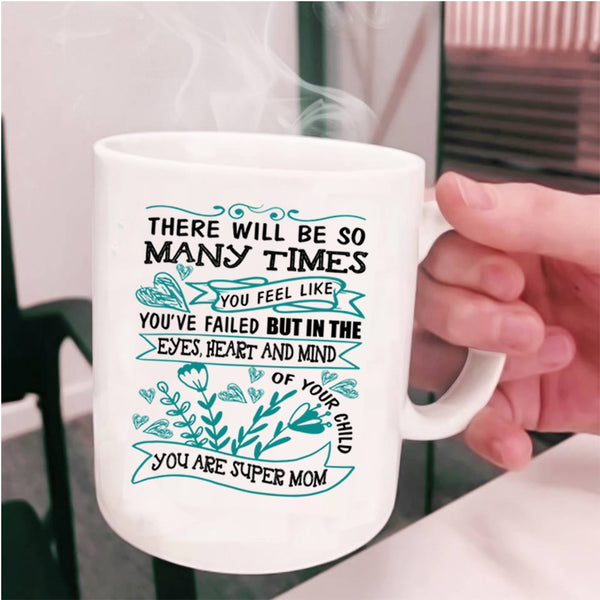 You Are Cool Mom Coffee Mug, In The Eyes Heart And Mind Of Your Child Cup