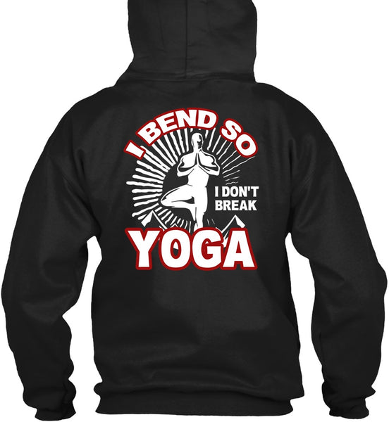 I Bend So I Don't Break Yoga T Shirt, My Favorite T Shirt