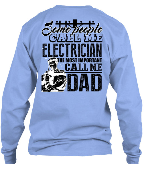 Some People Call Me Electrician T Shirt, I Love Electrician T Shirt