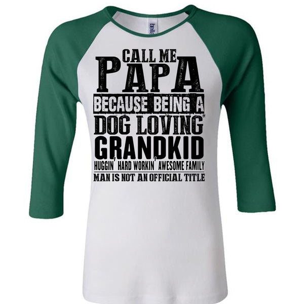 Call Me Papa T Shirt, I Love Papa T Shirt, Awesome T-Shirts