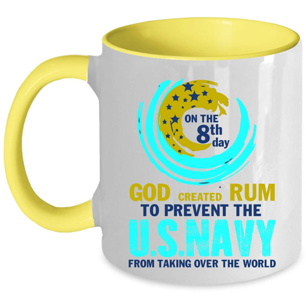 Cool U.S Navy Coffee Mug, God Created Rum To Prevent The U.S Navy Accent Mug