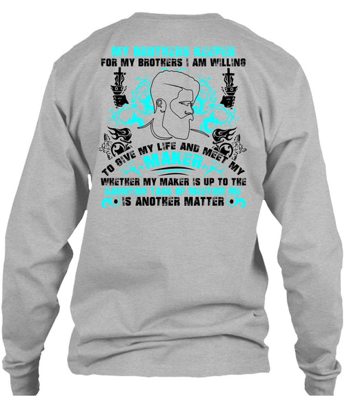 My Brothers Keeper T Shirt, My Life T Shirt