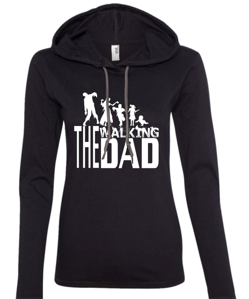 The Walking Dad T Shirt, Being A Papa T Shirt, Father's Day T Shirt (Anvil Ladies Ringspun Hooded)