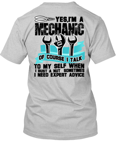 I'm A Mechanic T Shirt, I Need Expert Advice T Shirt