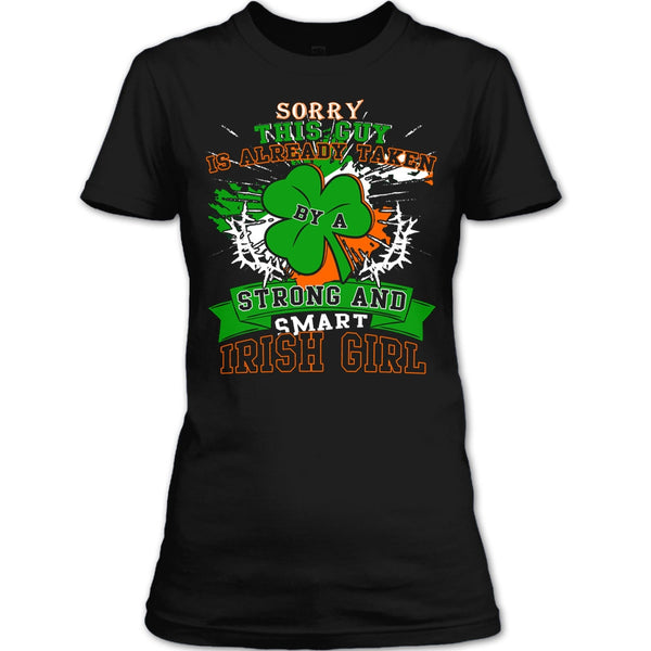 I'm Already Taken T Shirt, Taken By A Irish Girl T Shirt