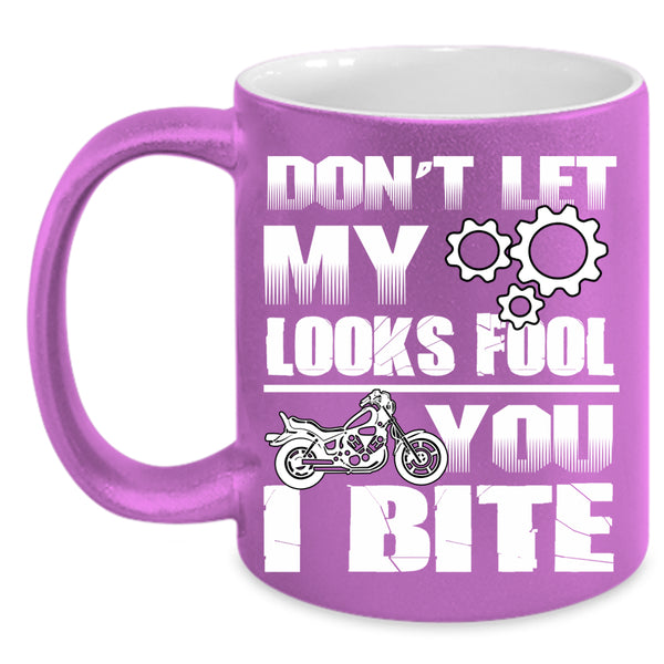 Don't Let My Looks Fool You Coffee Mug, Funny Saying Coffee Cup