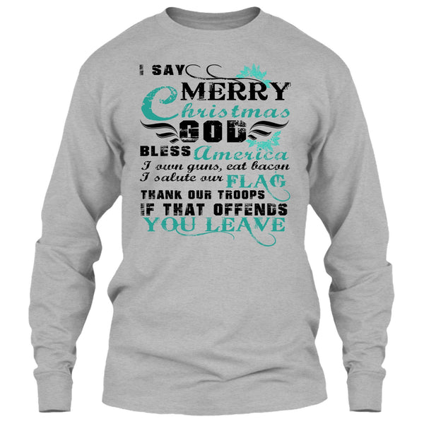I Say Merry Christmas T Shirt, Coolest Veteran T Shirt