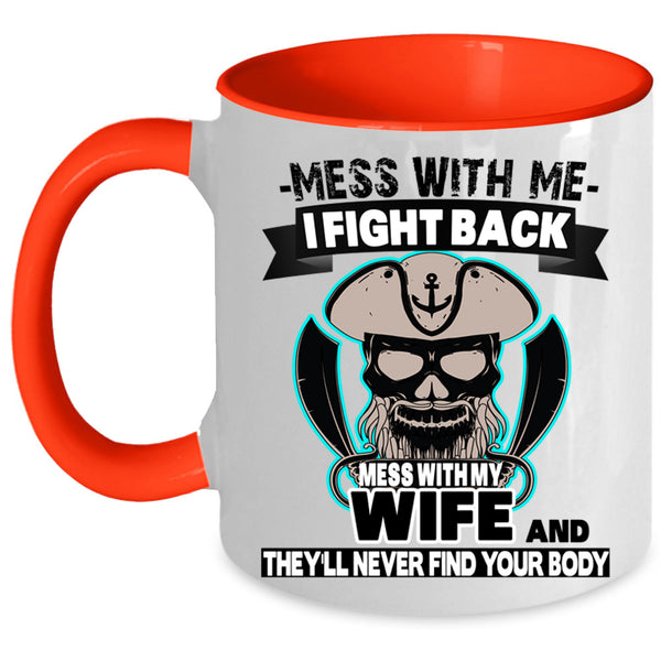 Gift For Wedding Coffee Mug, Don't Mess With My Wife Accent Mug