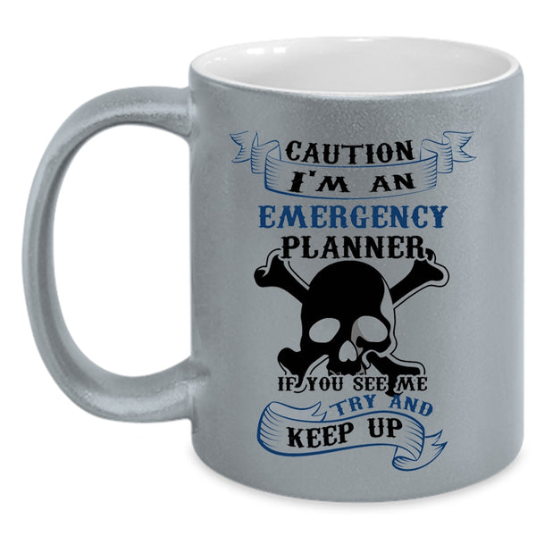 Cool Emergency Planner Coffee Mug, I'm An Emergency Planner Accent Mug