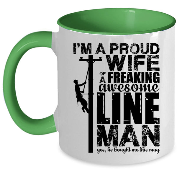 Beautiful Wife Coffee Mug, I'm A Proud Wife Of An Awesome Lineman Accent Mug