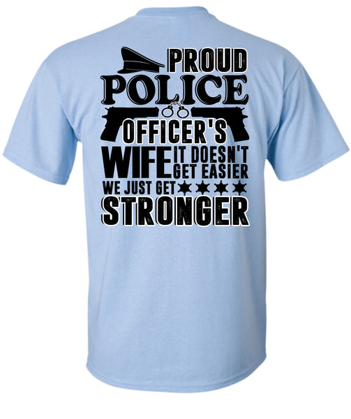 Proud Police Officer's Wife T Shirt, I Love Police T Shirt