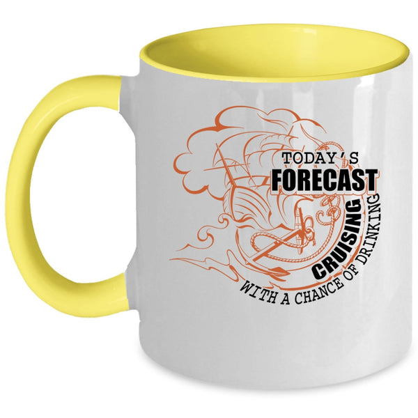 Chance Of Drinking Coffee Mug, Today's Forecast Cruising Accent Mug