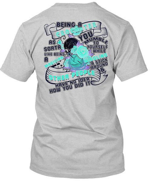 Being A Crocheter As Sorta Like Being A Magician T Shirt, Being A Crocheter T Shirt