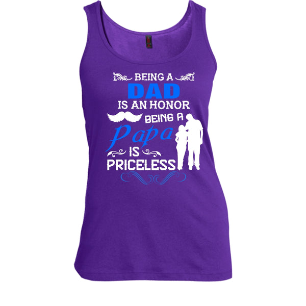 Being A Dad Is An Honor Shirt, Being A Papa Is Priceless Shirt