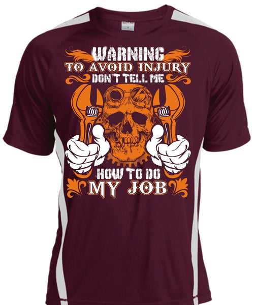 Don't Tell Me How To Do My Job T Shirt, Being A Mechanic T Shirt, Cool Shirt