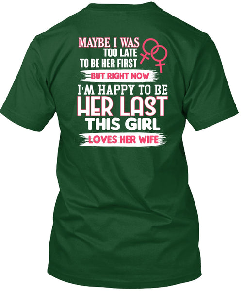 This Girl Loves Her Wife T Shirt, I'm Happy T Shirt