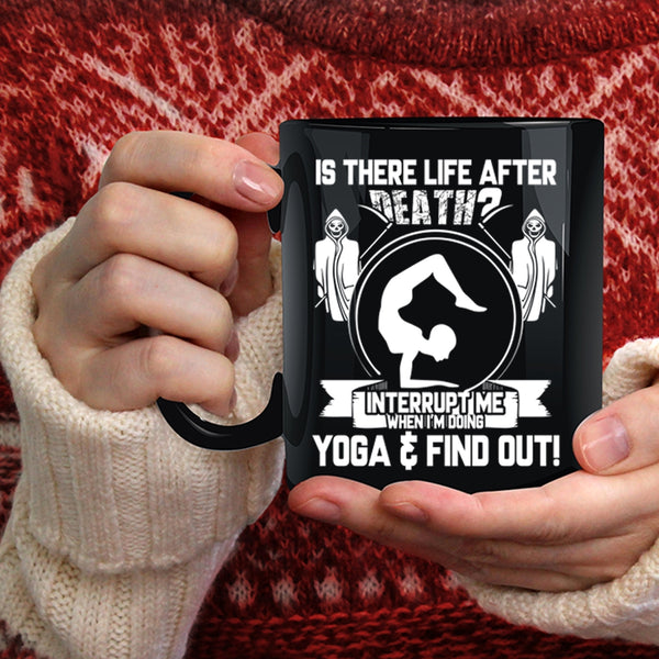 Don't Interrupt Me When I'm Doing Yoga Coffee Mug, I'm Doing Yoga Coffee Cup