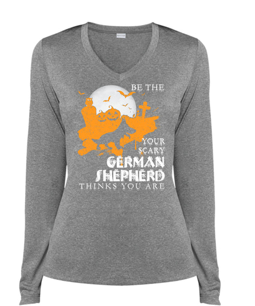 Your Scary German Shepherd Think You Are T Shirt, I Love Dogs T Shirt, Cool Shirt (Ladies LS Heather V-Neck)