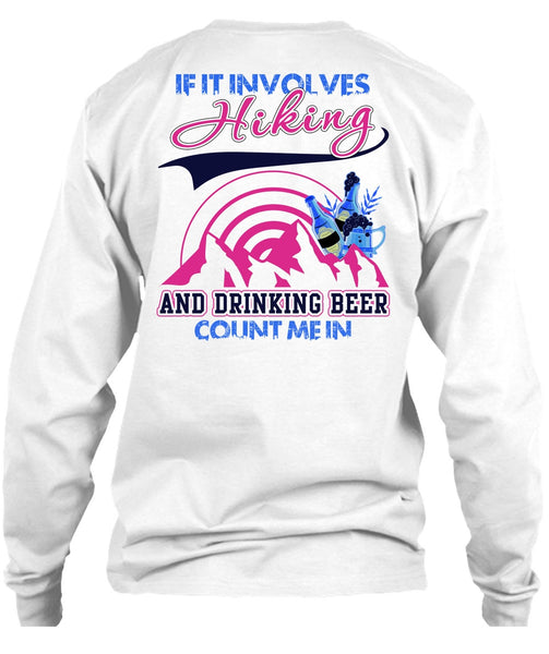 If It Involves Hiking T Shirt, I Love Hiking T Shirt