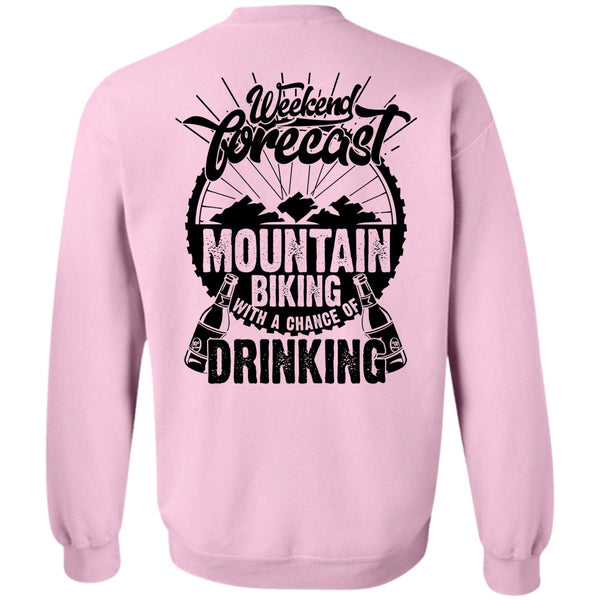 I Love Hiking T Shirt, Weekend Forecast Mountain Biking Sweatshirt