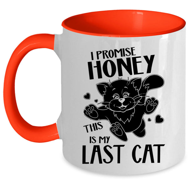 This Is My Last Cat Coffee Mug, I Promise Honey Accent Mug