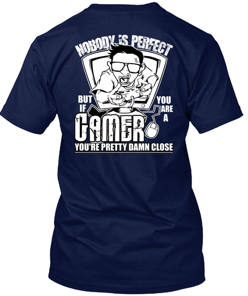 You Are A Gamer T Shirt, Being A Gamer T Shirt