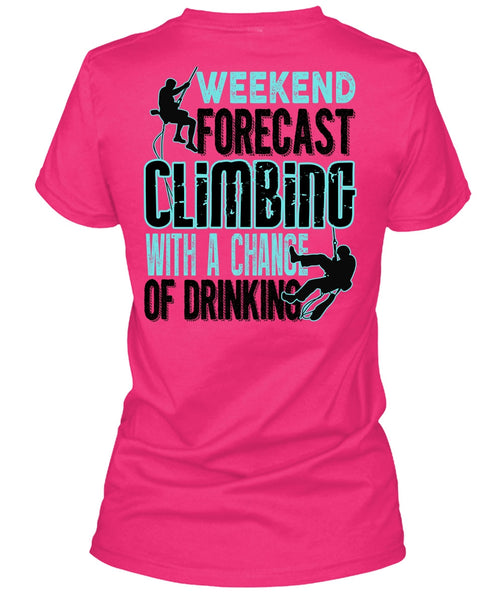 Weekend Forecast Climbing T Shirt, I Love Mountain T Shirt