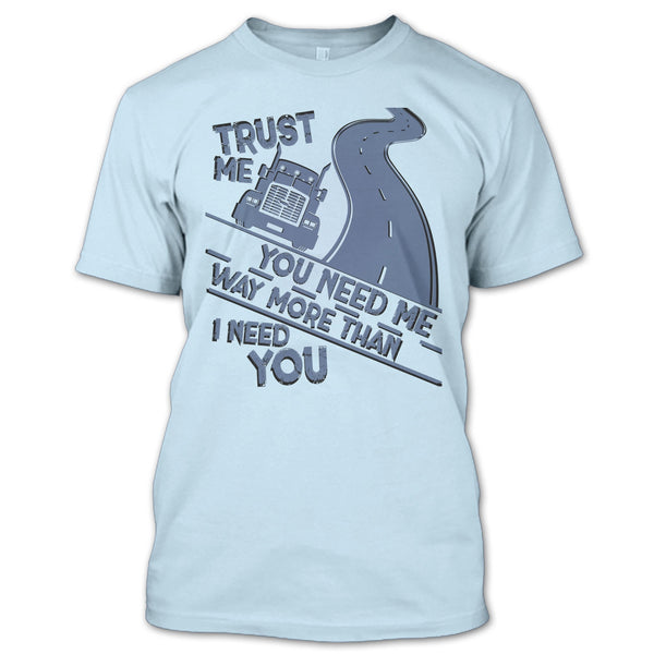 Trust Me T Shirt, Coolest Trucker Ever T Shirt
