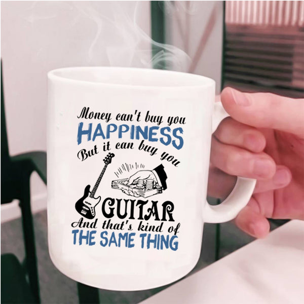 It Can Buy You Guitar Coffee Mug, Money Can't Buy You Happiness Cup