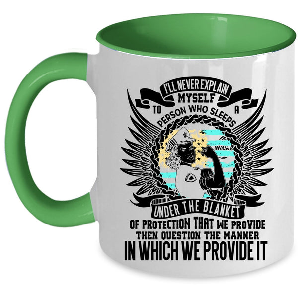 Funny Policeman Coffee Mug, I'll Never Explain Myself To A Person Accent Mug