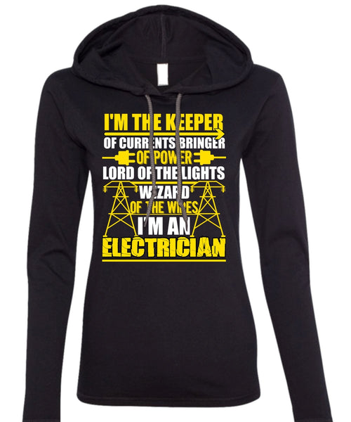 I'm An Electrician T Shirt, Lord Of The Lights T Shirt (Anvil Ladies Ringspun Hooded)