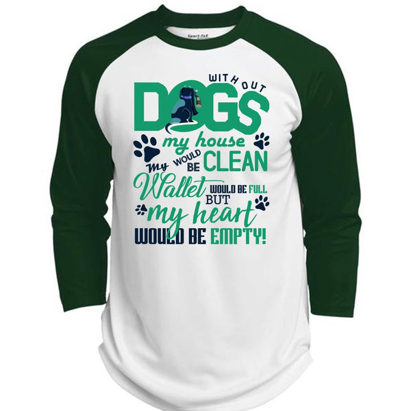 With Out Dogs My House T Shirt, I Love My Dog T Shirt, Awesome T-Shirts  (Polyester Game Baseball Jersey)