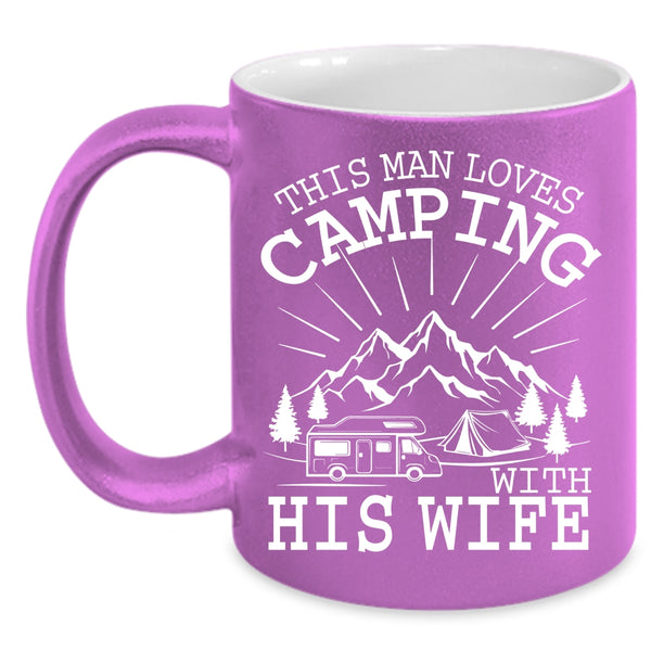 This Man Loves Camping With His Wife Coffee Mug, Married Coffee Cup