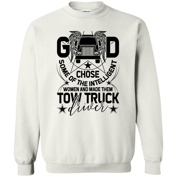 Tow Truck Driver T Shirt, The Intelligent Women Sweatshirt