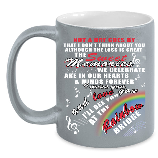 The Sweet Memories Coffee Mug, I'll See You At The Rainbow Brige Coffee Cup