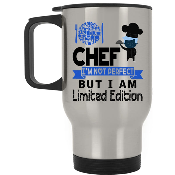 I Am Limited Edition Travel Mug, Chef I'm Not Perfect Mug
