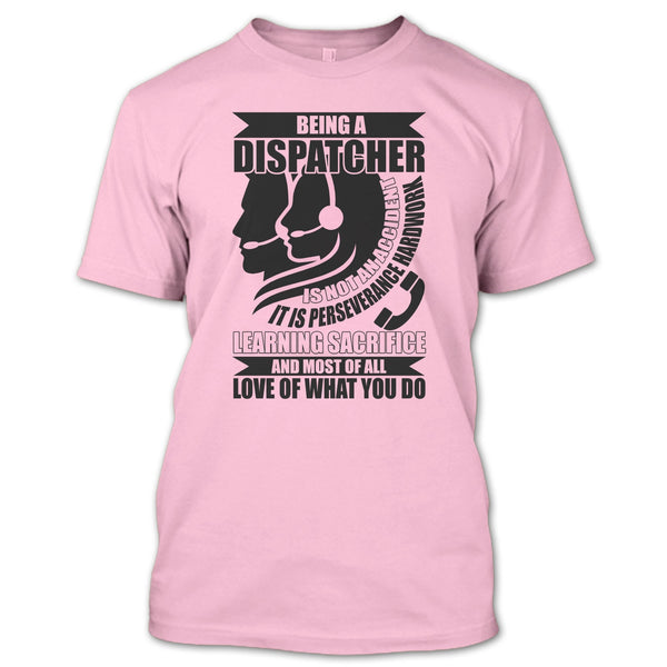 Being A Dispatcher T Shirt, Coolest Dispatcher T Shirt