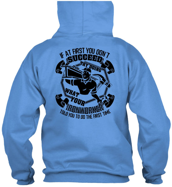 Try Doing What Your Ironworker T Shirt, I Love Ironworker T Shirt