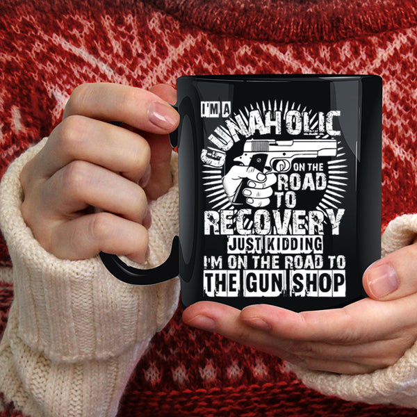 I'm A Gunaholice Coffee Mug, Cool Gift For Gunner Coffee Cup