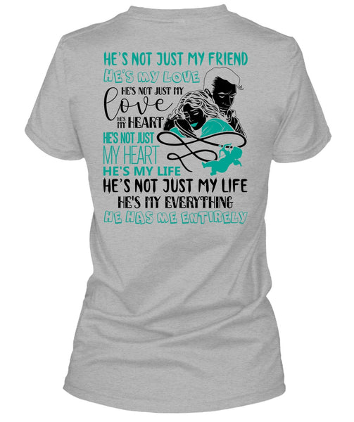 He's Not Just My Friend T Shirt, I Love Wife T Shirt