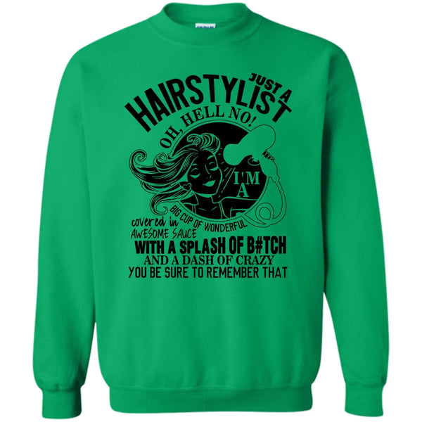 Coolest Hairstylist T Shirt, Just A Hairstylist Sweatshirt