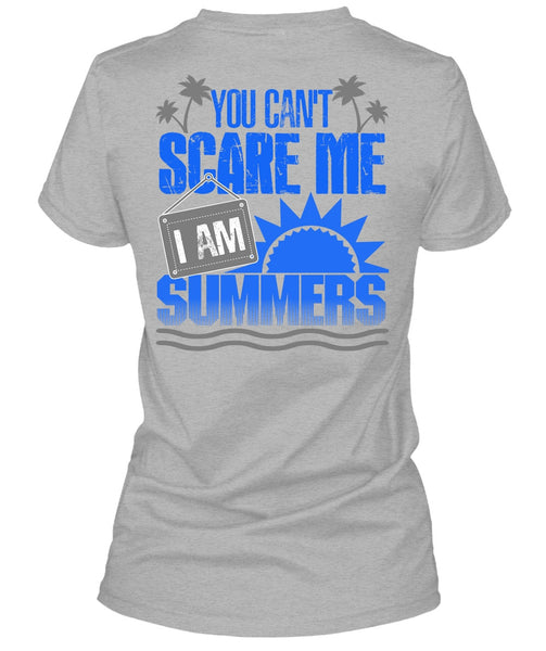 You Can't Scare Me T Shirt, I Love Summer T Shirt
