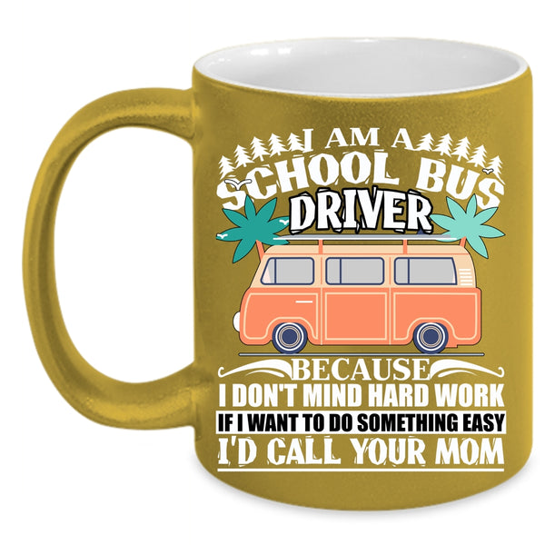I Am A School Bus Driver Coffee Mug, Awesome School Bus Driver Coffee Cup