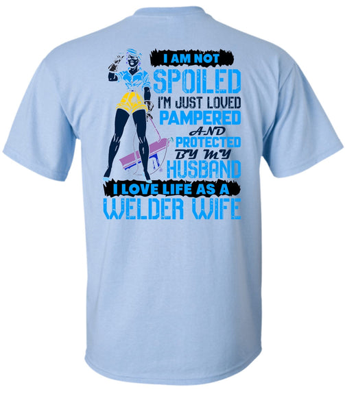 I Love Life As A Welder Wife T Shirt, I Love Welder T Shirt